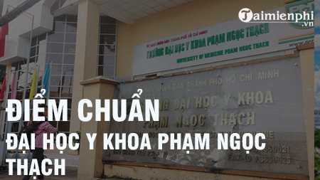 diem chuan dai hoc y khoa pham ngoc thach