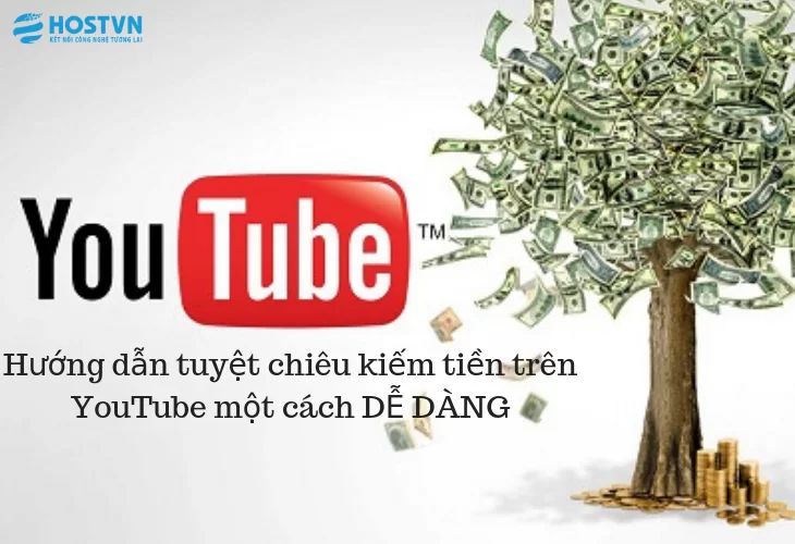Hướng dẫn tuyệt chiêu kiếm tiền trên YouTube một cách DỄ DÀNG 1
