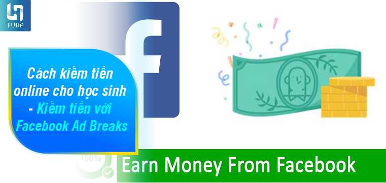 Kiếm tiền với Facebook Ad Breaks