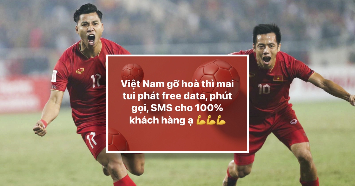 Nhà mạng chịu chơi nhất gọi tên Viettel: Miễn phí 'data, phút gọi, SMS' cho người dùng khi tuyển Việt Nam hòa Thái Lan 2-2 ở AFF Cup